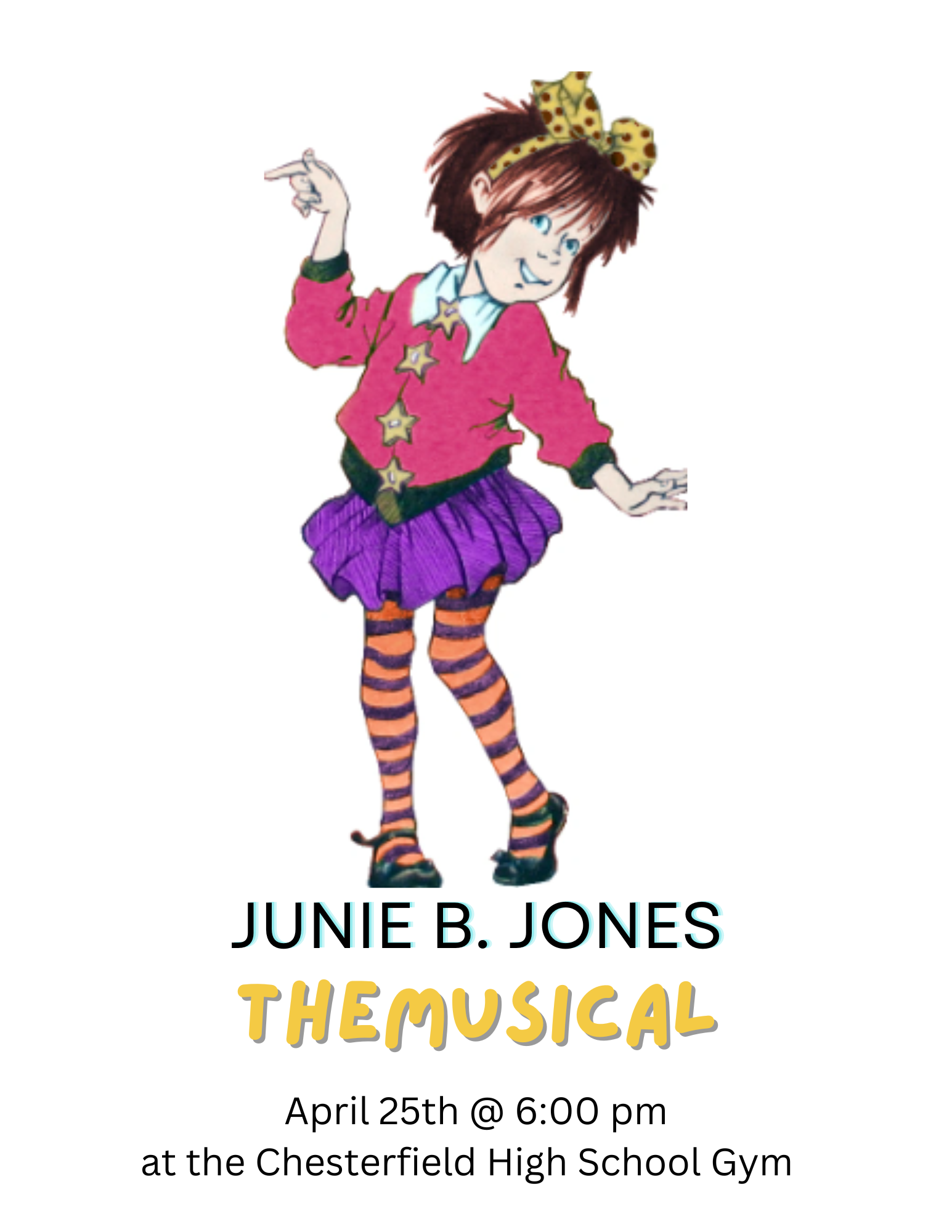 Junie B Jones, the musical, April 25th @ 6pm at the Chesterfield High School Gym